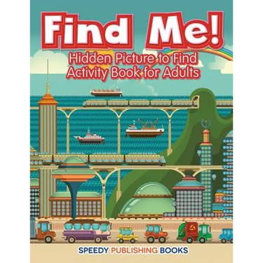 Find Me! Hidden Picture to Find Activity Book for Adults