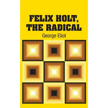 Felix Holt, The Radical
