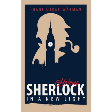 Sherlock Holmes in a New Light