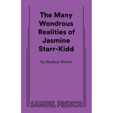 The Many Wondrous Realities of Jasmine Starr-Kidd