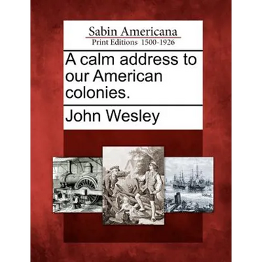 A Calm Address to Our American Colonies.