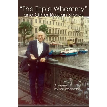 "The Triple Whammy" and Other Russian Stories: A Memoir