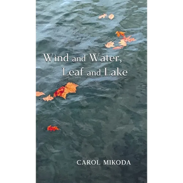 Wind and Water, Leaf and Lake