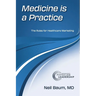 Medicine is a Practice: The Rules for Healthcare Marketing