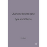 Charlotte Bronte: Jane Eyre and Villette