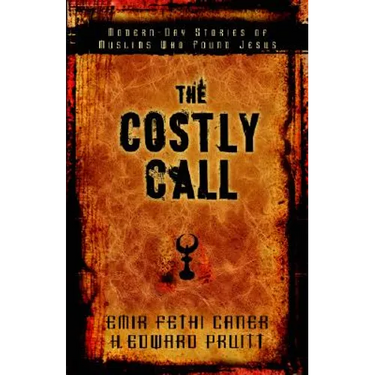 The Costly Call: Modern-Day Stories of Muslims Who Found Jesus