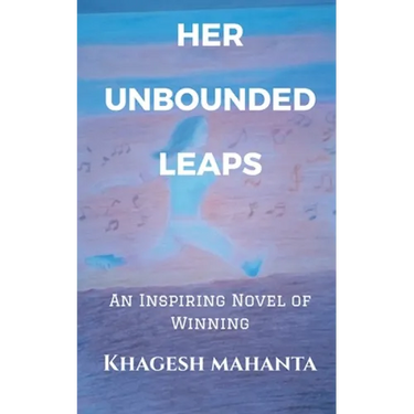 Her Unbounded Leaps: An Inspiring Novel of Winning