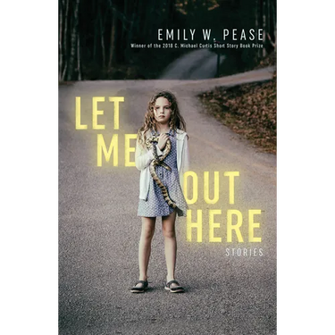 Let Me Out Here: Stories