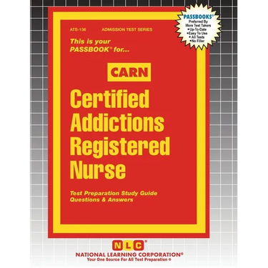 Certified Addictions Registered Nurse (CARN)