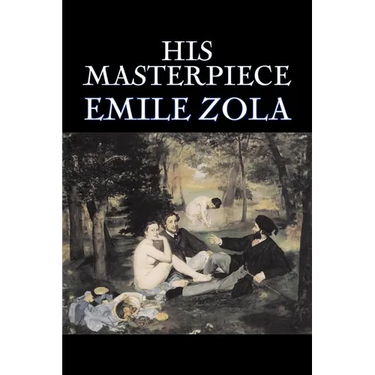 His Masterpiece by Emile Zola, Fiction, Literary, Classics