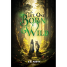 The One Born Wild