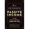 The Power of Passive Income: Make Your Money Work for You