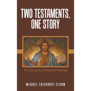 Two Testaments, One Story: The Journey to a Panbiblical Theology