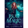 Bug Magic (The Paranormals of Ahl Book 2)