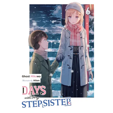 Days with My Stepsister, Vol. 6 (Light Novel)
