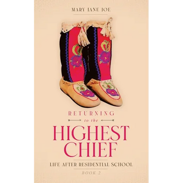 Returning to the Highest Chief: Life after Residential School