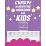 Cursive handwriting workbook for kids: workbook cursive, k workbook age 5, cursive handwriting workbook for teens, workbooks for preschoolers