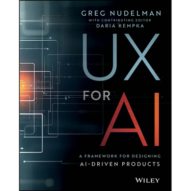 UX for AI: A Framework for Designing Ai-Driven Products