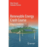 Renewable Energy Crash Course: A Concise Introduction
