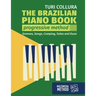 The Brazilian piano book: Progressive method: Songs, grooves, piano solo and comping