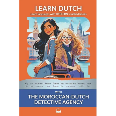 Learn Dutch with the Moroccan-Dutch Detective Agency: Interlinear Dutch to English