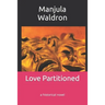 Love Partitioned: a historical novel
