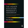The Higher Education Manager's Handbook: Effective Leadership and Management in Universities and Colleges