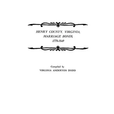 Henry County, Virginia, Marriage Bonds, 1778-1849