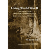 Living World War II: One Family in Weston, Connecticut: Memorable Letters and Experiences