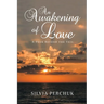 An Awakening of Love: A Peek Beyond the Veil