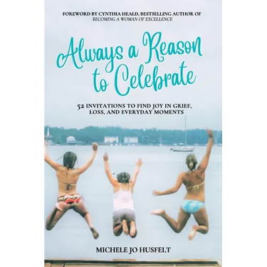 Always a Reason to Celebrate
