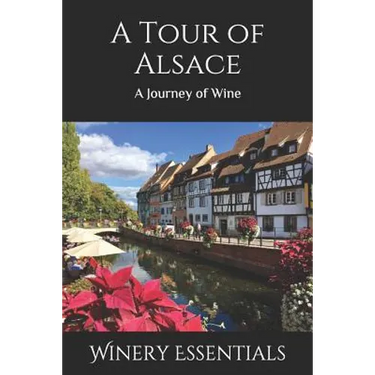 A Tour of Alsace: A Journey of Wine