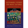 Sustainable Futures for Music Cultures: An Ecological Perspective