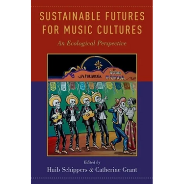 Sustainable Futures for Music Cultures: An Ecological Perspective