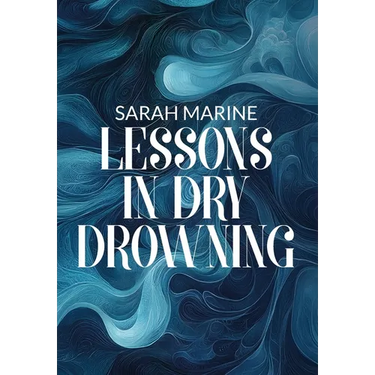 Lessons In Dry Drowning