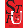 Speak the F*ck Up