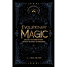 Evolutionary Magic: Unleash Your Inner Power Without Scaring the Neighbors