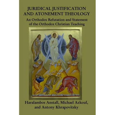 Juridical Atonement: : An Orthodox Christian Refutation