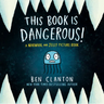 This Book Is Dangerous! (a Narwhal and Jelly Picture Book #1)