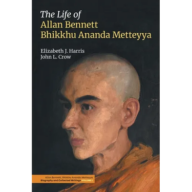 The Life of Allan Bennett, Bhikkhu Ananda Metteyya
