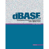 The dBASE Book, Vol 2: Developing Windows Applications with dBASE Plus