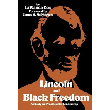 Lincoln and Black Freedom: A Study in Presidential Leadership