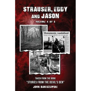 Strauser, Eddy, and Jason: Taken from the Book "Stories from the Devil's Den"