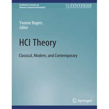 Hci Theory: Classical, Modern, and Contemporary