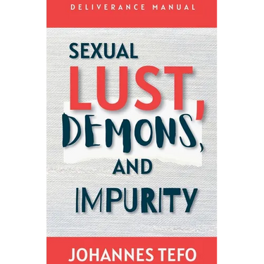 Sexual Lust, Demons, And Impurity