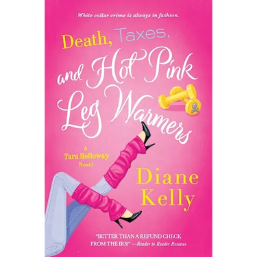 Death, Taxes, and Hot Pink Leg Warmers