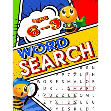 Word Search for KIDS: Ages 6-9 Puzzle Games for Smart Kids: Hours of Fun and enjoyment for 1st, 2nd, or 3rd grade children. 100 Puzzles with Answer Ke