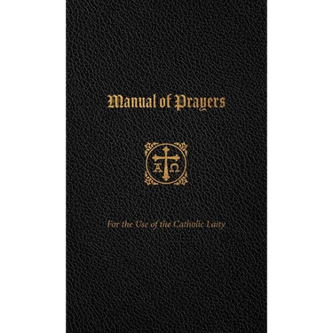 Manual of Prayers: For the Use of the Catholic Laity