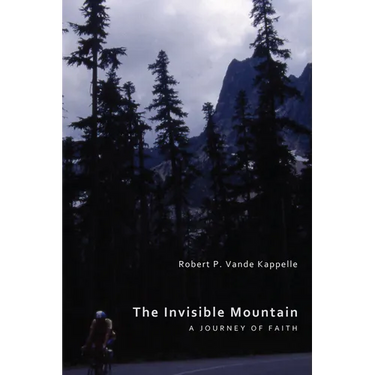 The Invisible Mountain: A Journey of Faith