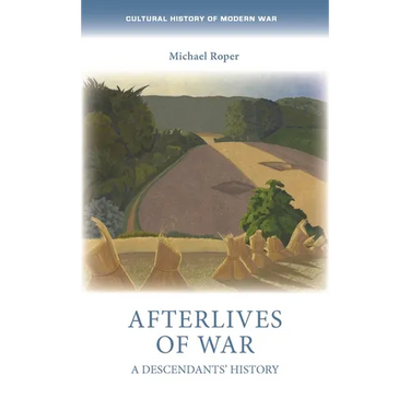 Afterlives of War: A Descendants' History
